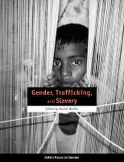 Gender, Trafficking and Slavery