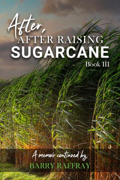 After, After Raising Sugar Cane