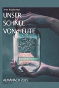 Unser Schnee von heute