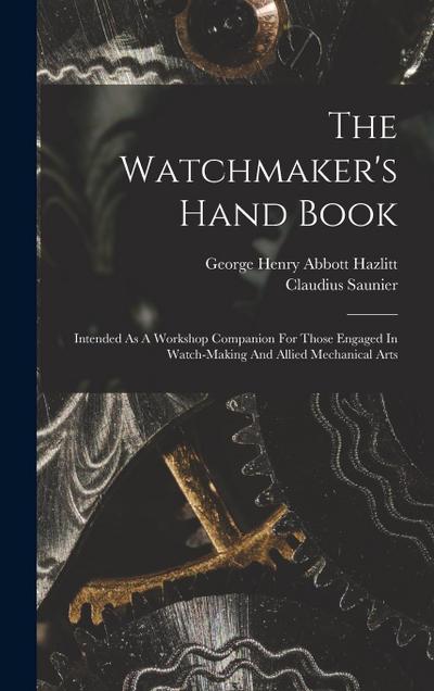 The Watchmaker’s Hand Book