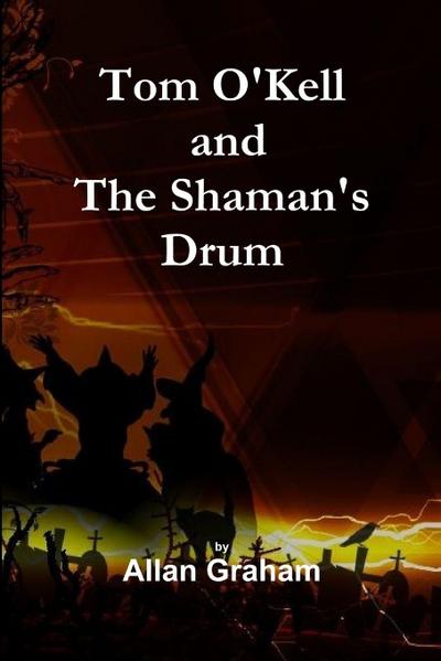 Tom O’Kell and The Shaman’s Drum