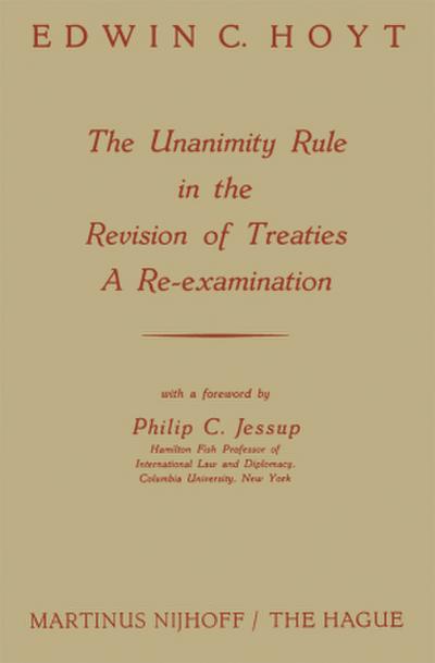 The Unanimity Rule in the Revision of Treaties a Re-Examination