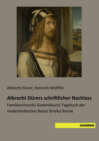 Albrecht Dürers schriftlicher Nachlass