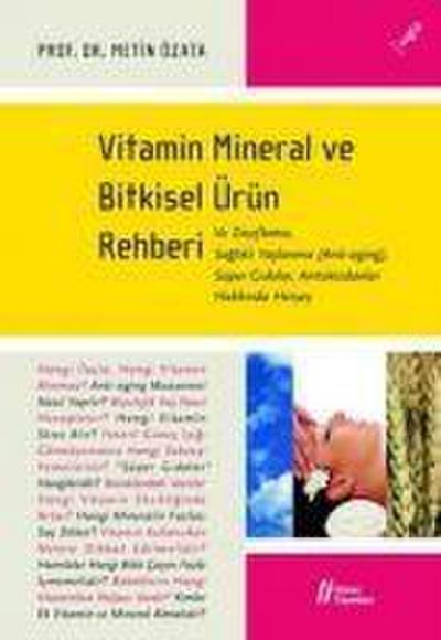 Özata, M: Vitamin Mineral ve Bitkisel Ürün Rehberi