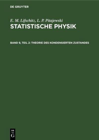 Statistische Physik, Teil 2: Theorie des Kondensierten Zustandes
