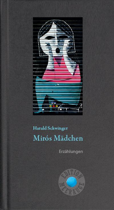 Schwinger, H: Mirós Mädchen