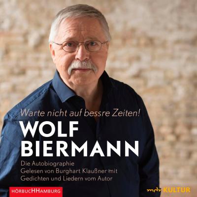 Biermann, W: Warte nicht auf bessre Zeiten/10 CDs