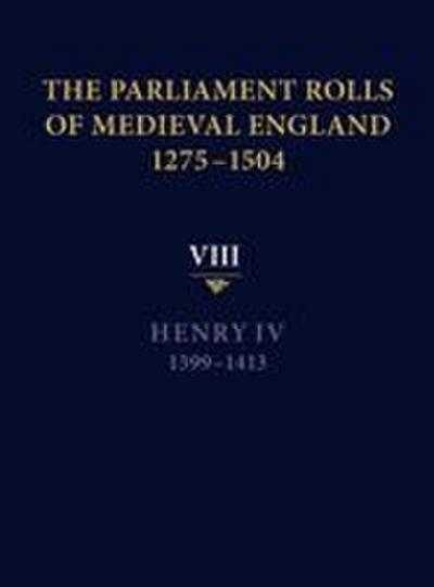 The Parliament Rolls of Medieval England, 1275-1504
