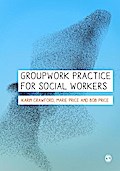 Groupwork Practice for Social Workers