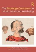 The Routledge Companion to Music, Mind, and Well-being