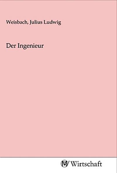 Der Ingenieur