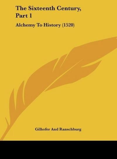 The Sixteenth Century, Part 1 - Gilhofer And Ranschburg