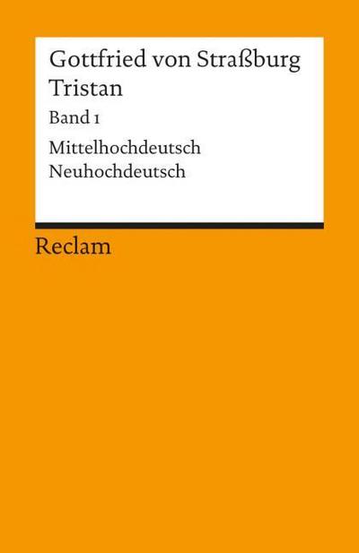 Tristan. Band 1: Text. Mittelhochdeutsch/Neuhochdeutsch
