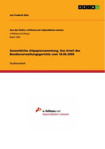 Gewerbliche Altpapiersammlung. Das Urteil des Bundesverwaltungsgerichts vom 18.06.2009