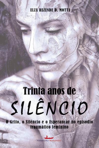 Trinta anos de silêncio