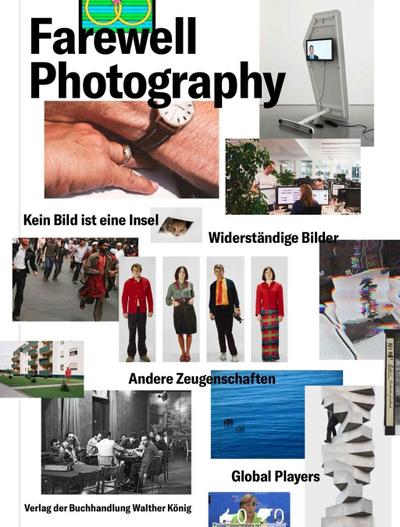 Farewell Photography. Biennale für aktuelle Fotografie
