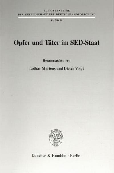 Opfer und Täter im SED-Staat.