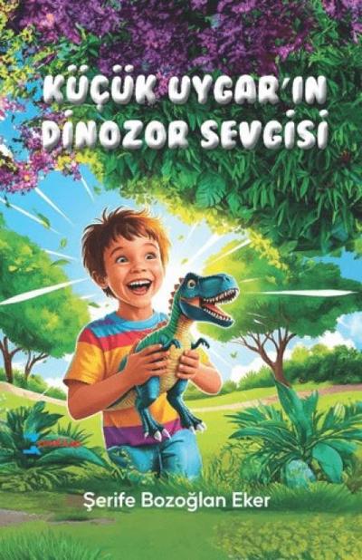 Kücük Uygarin Dinozor Sevgisi