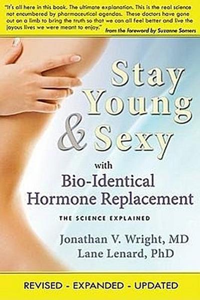 Stay Young & Sexy with Bio-Identical Hormone Replacement