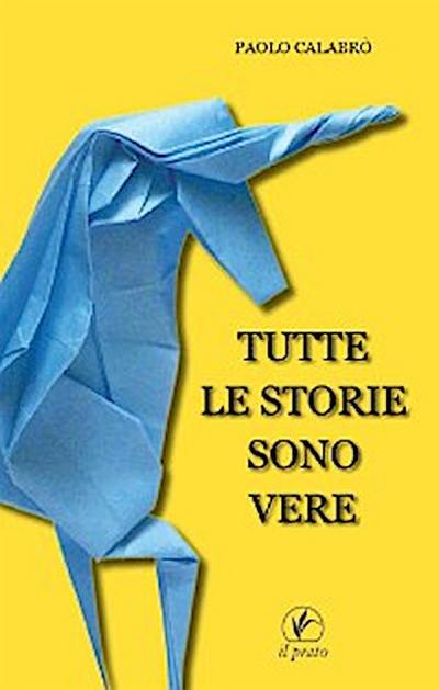 Tutte le storie sono vere
