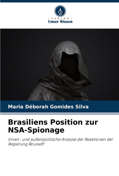 Brasiliens Position zur NSA-Spionage