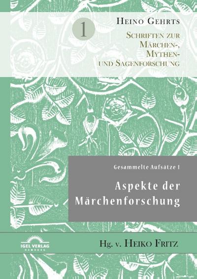 Gesammelte Aufsätze 1: Aspekte der Märchenforschung