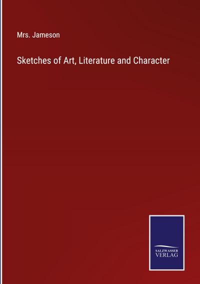 Sketches of Art, Literature and Character
