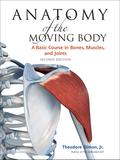 Anatomy of the Moving Body, Second Edition