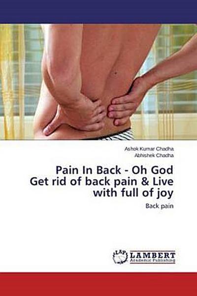 Pain In Back - Oh God Get rid of back pain & Live with full of joy