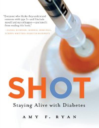 Shot : Staying Alive with Diabetes