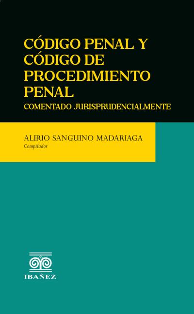 Código penal y código de procedimiento penal (eBook, PDF) - Alirio Sanguino Madariaga