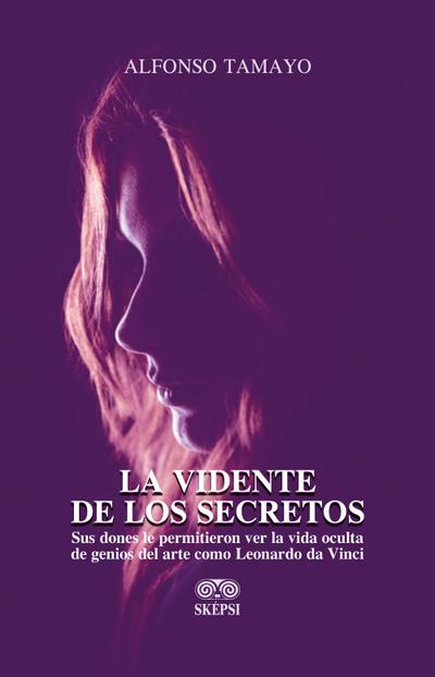La vidente de los secretos (eBook, PDF) - Alfonso Tamayo