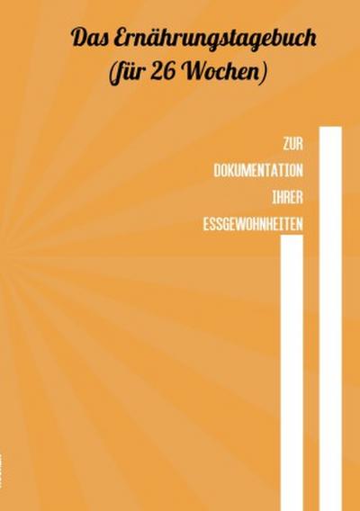 Das Ernährungstagebuch - für 26 Wochen