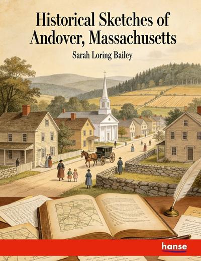 Historical Sketches of Andover, Massachusetts