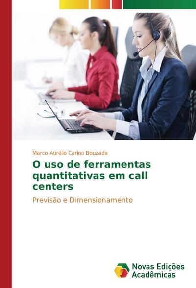 O uso de ferramentas quantitativas em call centers