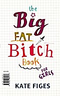 The Big Fat Bitch Book