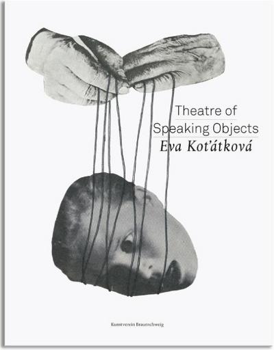 Eva Kot’átková - Theatre of Speaking Objects