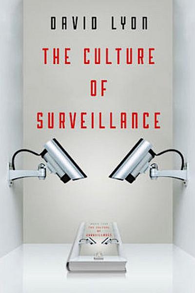 The Culture of Surveillance