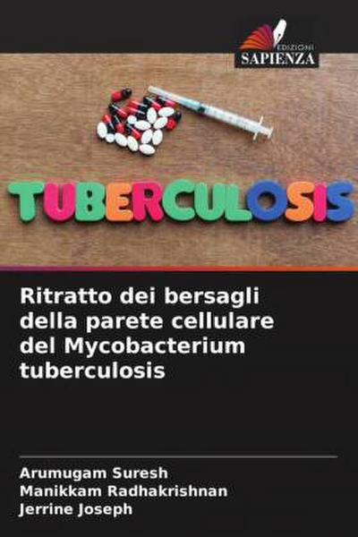 Ritratto dei bersagli della parete cellulare del Mycobacterium tuberculosis