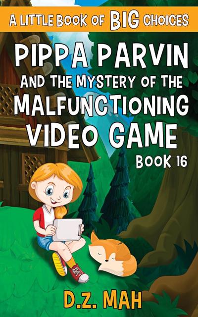 Pippa Parvin and the Mystery of the Malfunctioning Video Game