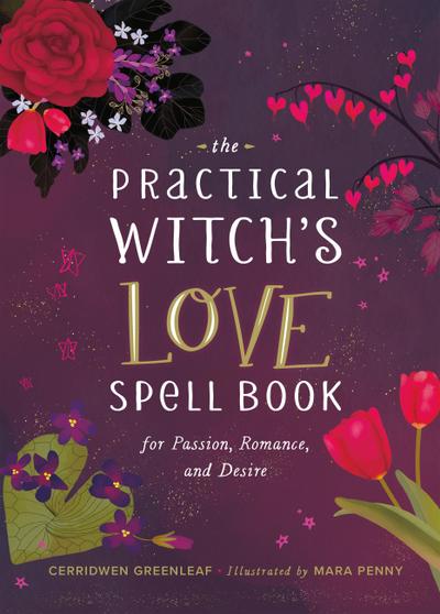The Practical Witch’s Love Spell Book