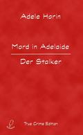 Mord in Adelaide. Der Stalker