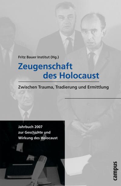 Jahrbuch zur Geschichte und Wirkung des Holocaust Zeugenschaft des Holocaust