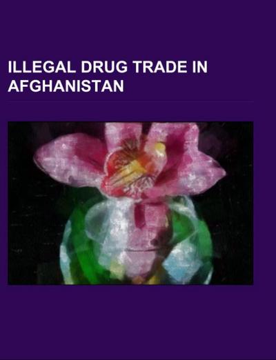 Illegal Drug Trade in Afghanistan