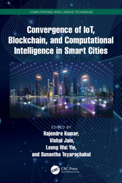 Convergence of IoT, Blockchain, and Computational Intelligence in Smart Cities