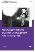 Wohnungsnotfallhilfe zwischen Ordnungsrecht und Housing First