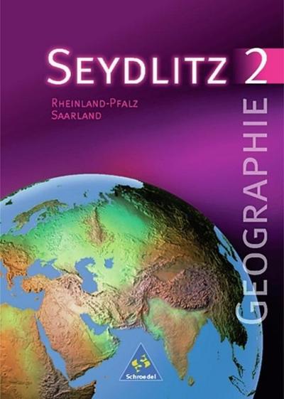 Seydlitz Geographie, Ausgabe Gymnasium Rheinland-Pfalz und Saarland, Neubearbeitung 7./8. Klasse