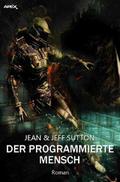 DER PROGRAMMIERTE MENSCH