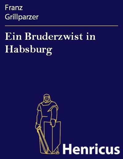 Ein Bruderzwist in Habsburg