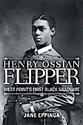Henry Ossian Flipper: West Point’s First Black Graduate